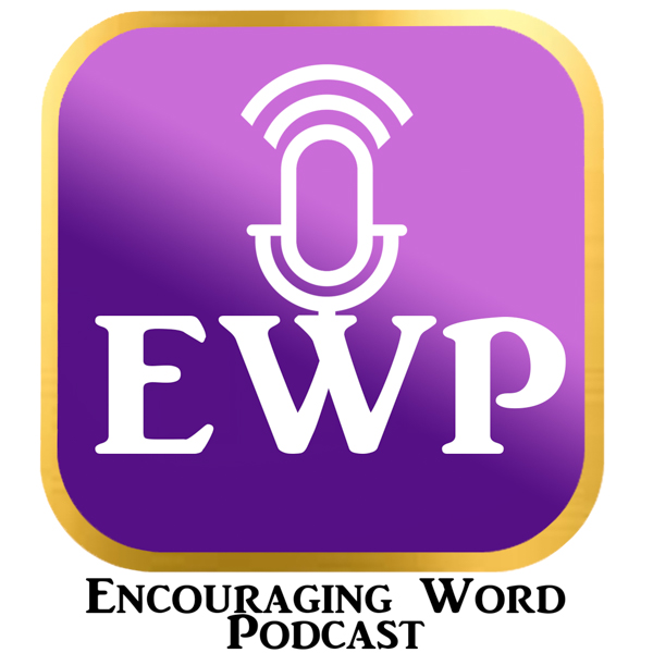 Encouraging Word Podcast