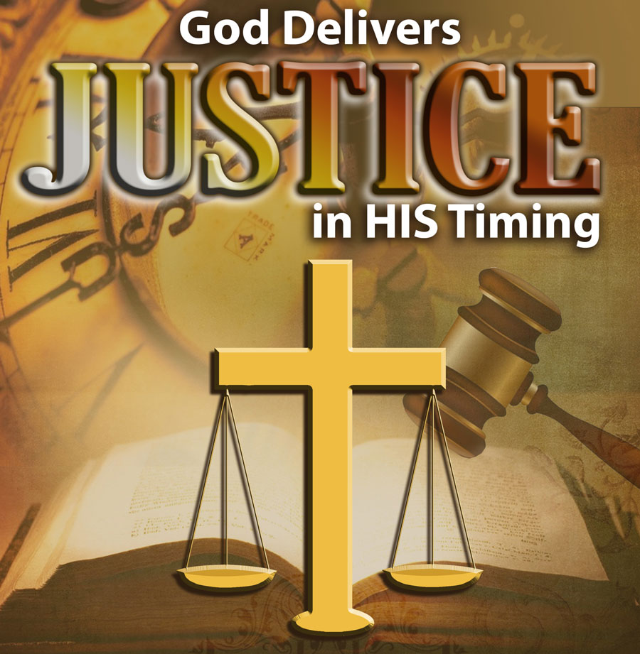God Delivers Justice in His Timing