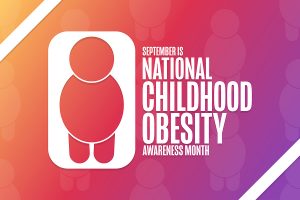 September is Childhood Obesity Month